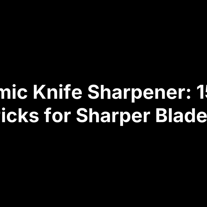 Ceramic Knife Sharpener: 15 Top Picks for Sharper Blades