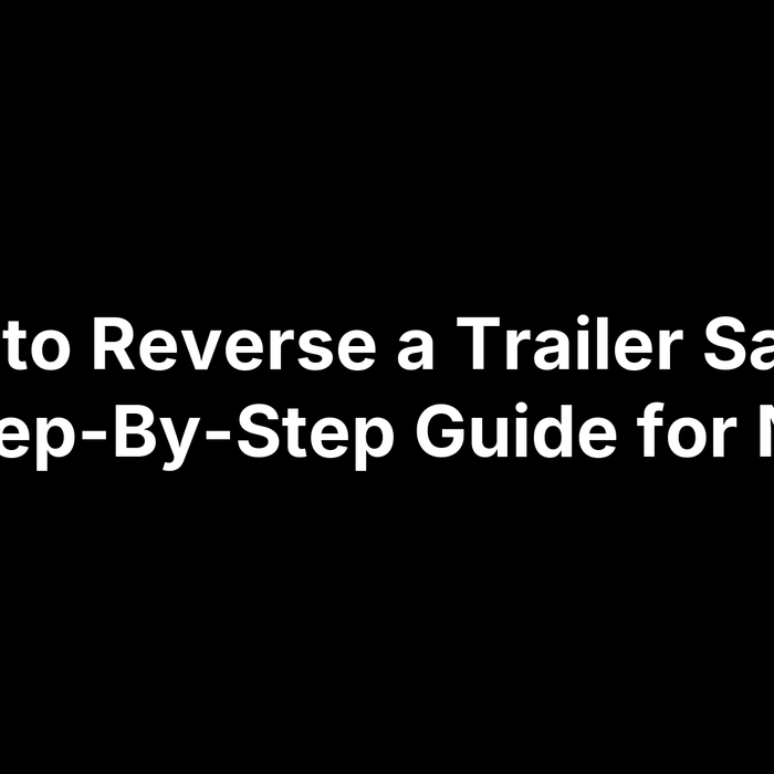 How to Reverse a Trailer Safely: Step-By-Step Guide for NZ