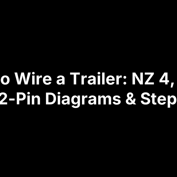 How to Wire a Trailer: NZ 4, 5, 7 & 12-Pin Diagrams & Steps