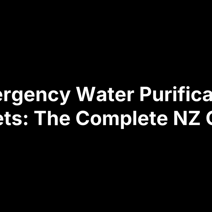 Emergency Water Purification Tablets: The Complete NZ Guide