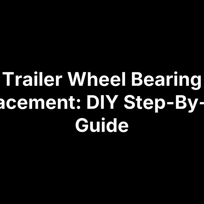 Trailer Wheel Bearing Replacement: DIY Step-By-Step Guide
