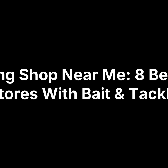 Fishing Shop Near Me: 8 Best NZ Stores With Bait & Tackle