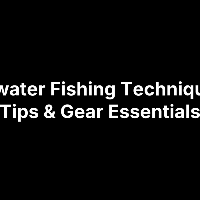 Freshwater Fishing Techniques: 18 Tips & Gear Essentials